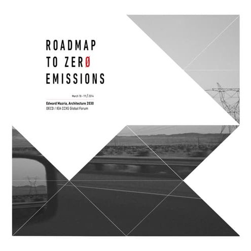 Post2015 mazria(architecture2030)roadmap zero emissions ccxg gf march2014-pre...
