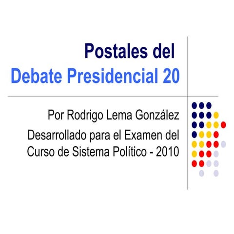 Postales del Debate Presidencial 2013