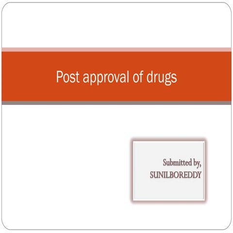 Post approval of drugs