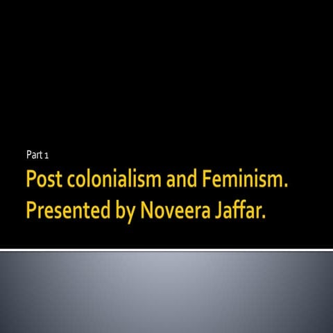 Post colonialism and feminism
