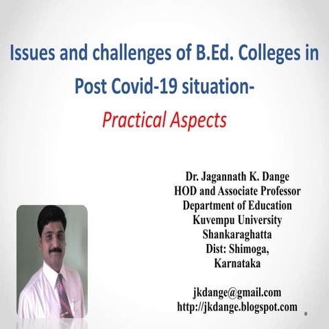 Issues and Challenges of B.Ed.Colleges in Post Covid-19 Situation.(practical ...