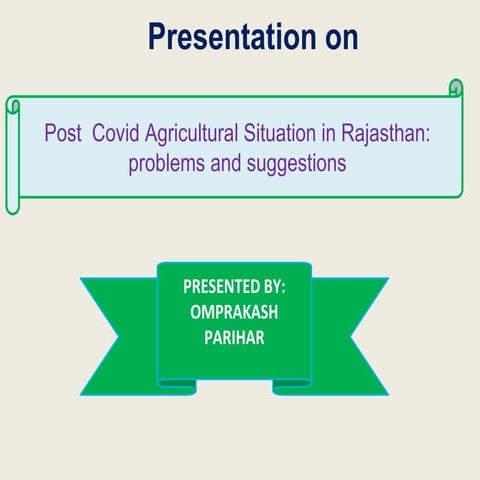 Post  Covid Agricultural Situation in Rajasthan: problems and suggestions