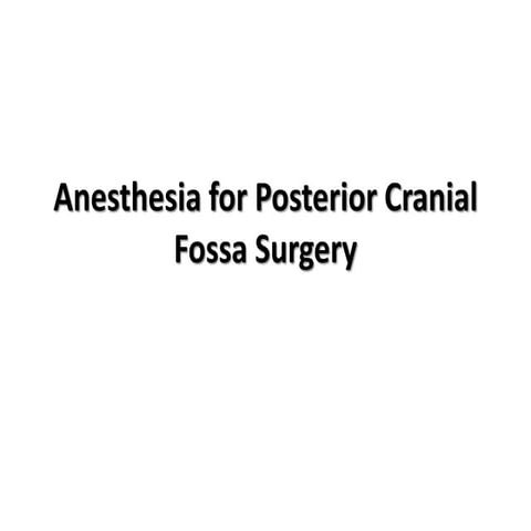 Post cranial fossa surgery and anesthesia considerations