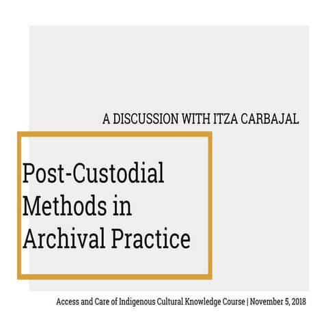 Post-Custodial Methods in Archival Practice