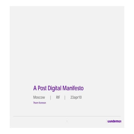 Post digital manifesto by Thom Kennon VP Strategy
