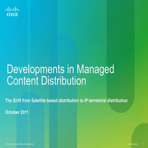 Developments in Managed Content Distribution