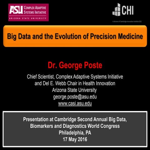 G. Poste. Big Data and the Evolution of Precision Medicine, Cambridge 2nd Ann...