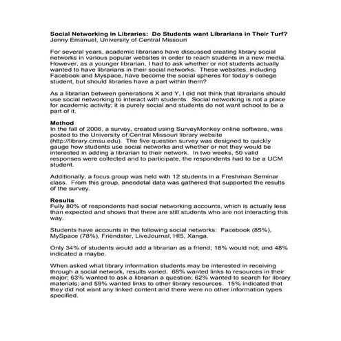 Social Networking in Libraries:  Do Students want Librarians in Their Turf?