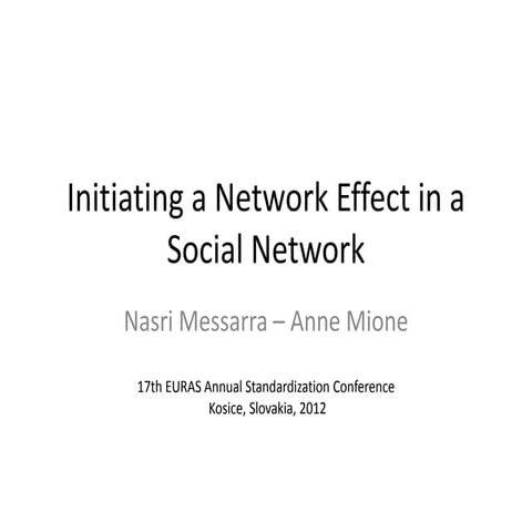 Initiating a Network Effect in a Social Network - A Facebook Experiment