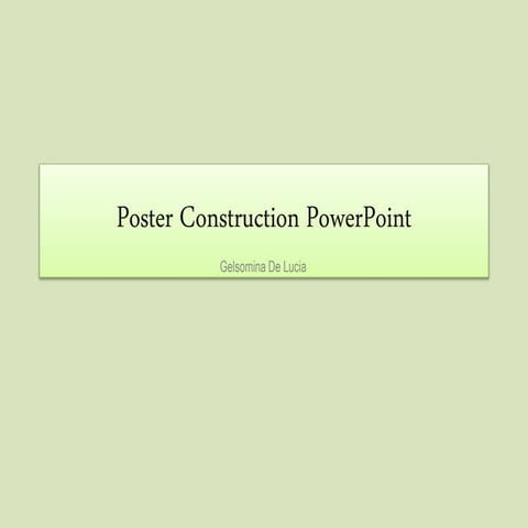 Poster construction powerpoint