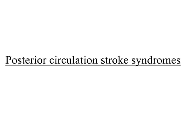 Posterior circulation stroke Syndromes