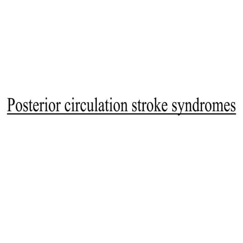 Posterior circulation stroke Syndromes