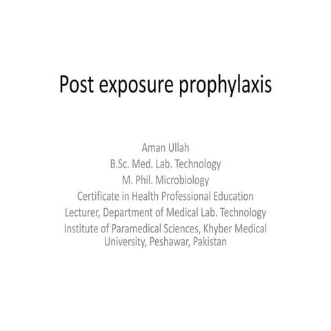 Post exposure prophylaxis and Immuno prophylaxis