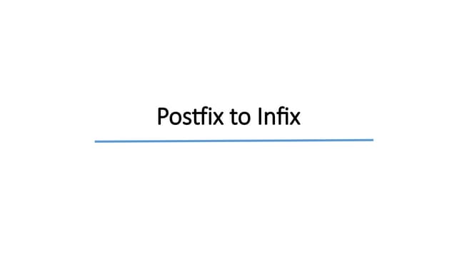 Postfix to Infix and priority queue.pptx