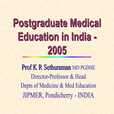 Postgraduate medical education in india 2005