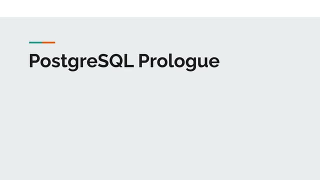 PostgreSQL Prologue
