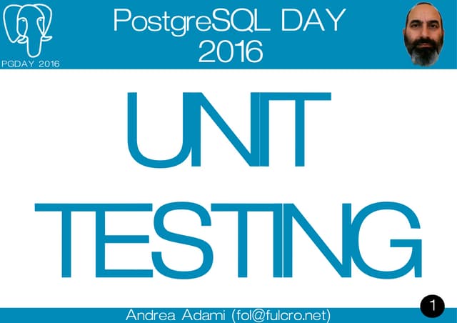 PostgreSQL Day italy 2016 Unit Test