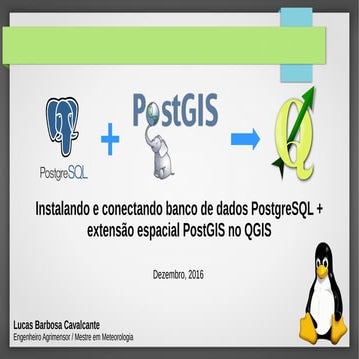 Instalando e conectando banco de dados PostgreSQL + extensão espacial PostGIS...