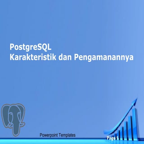 PostgreSQL Karakteristik dan Pengamanannya | PPT