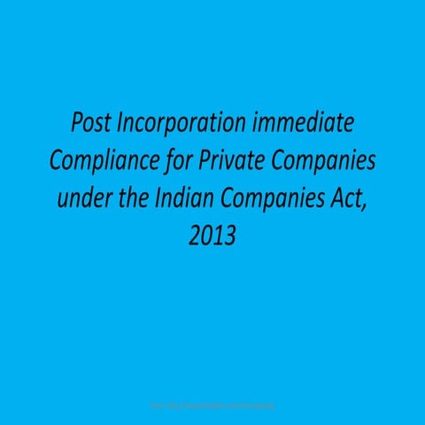 Post incorporation immediate compliance for Private Companies | PDF