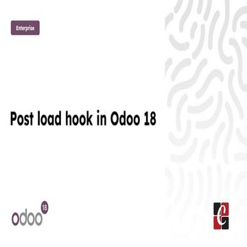 What is  the  Post  load hook in Odoo 18