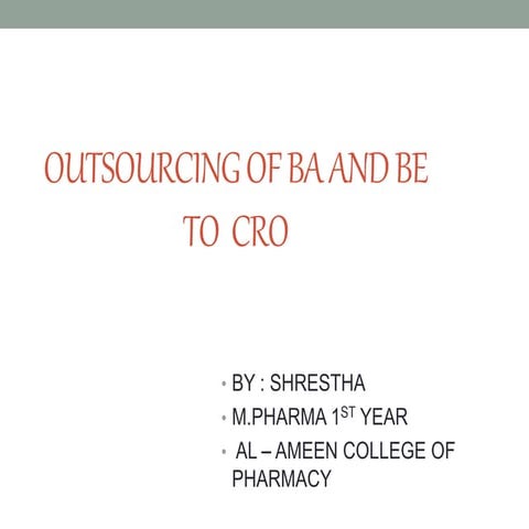 Post marketing surveillance out sourcing bioavalability and bioequevalenceto