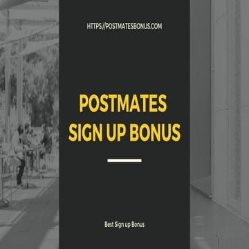 Postmates Driver Sign up Bonus [with Referral Code]