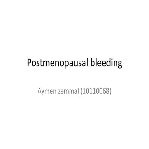 Postmenopausal bleeding