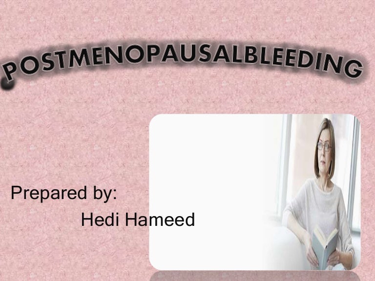 Postmenopausal bleeding