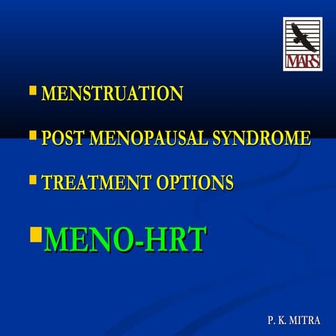 Post menopausal syndrome & treatment
