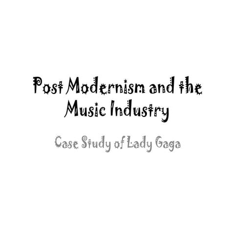 Post modernism and Lady Gaga