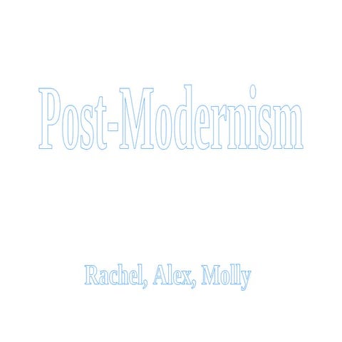 Postmodernism Presentation