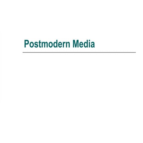 Postmodern media
