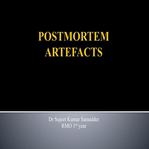 Postmortem artefcts