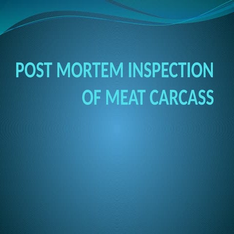 POST MORTEM INSPECTION OF MEAT CARCASS.pptx