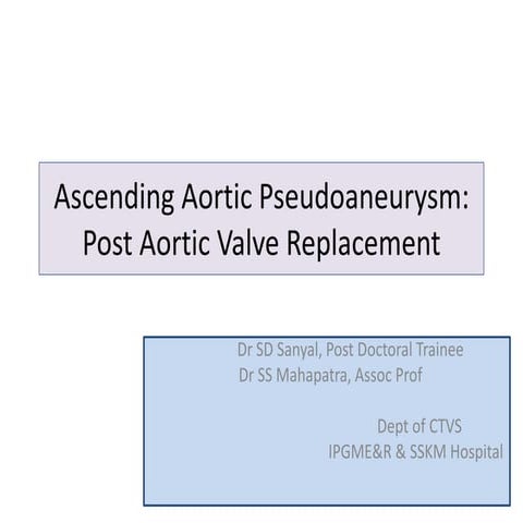 Ascending Aortic Pseudoaneurysm: Post Aortic Valve Replacement