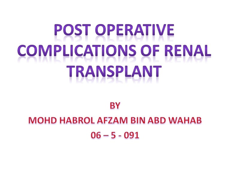 Post operative complications of renal transplant