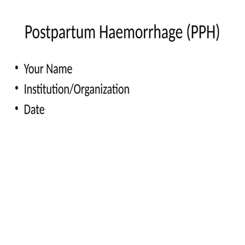 Postpartum Haemorrhage Presentation Pptx