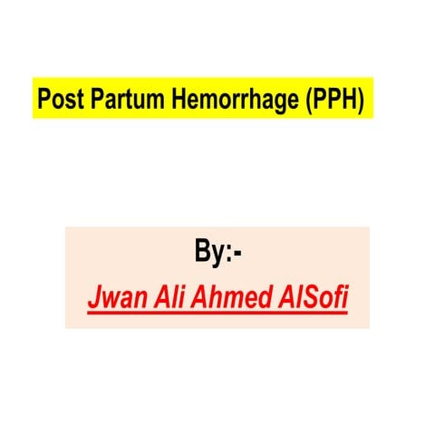 Post Partum Hemorrhage (PPH).ppt