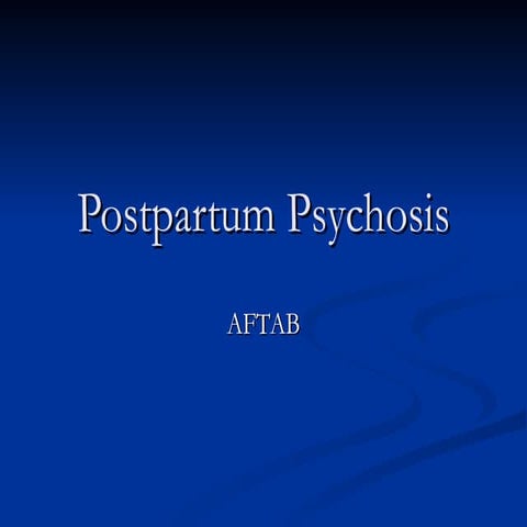 Postpartum psychosis