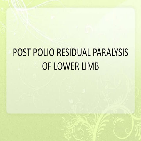 Post polio residual paralysis of lower limb