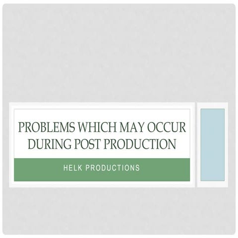 Problems That Occur During Post Production 