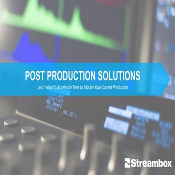 Streambox Post Production Solutions