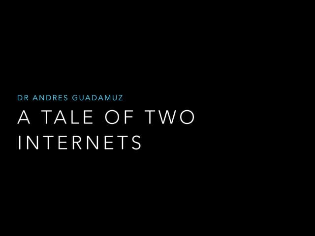 A Tale of Two Internets