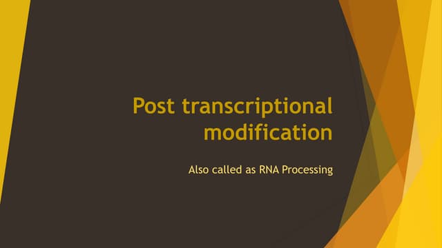 Post transcriptional modification