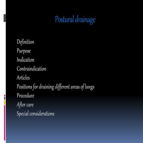 Postural drainage