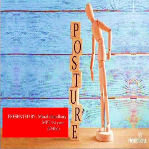POSTURE - ANURAG MPT 1ST YEAR.pptx........