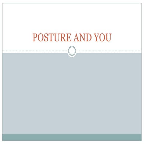POSTURE AND YOU.pptx