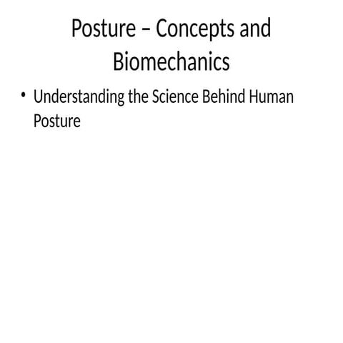Posture_Biomechanics_for _Physiotherapists .pptx