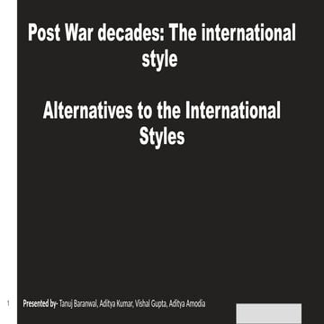 POST WAR DECADES  THE INTERNATIONAL STYLE AND ALTERNATIVES TO THE INTERNATION...